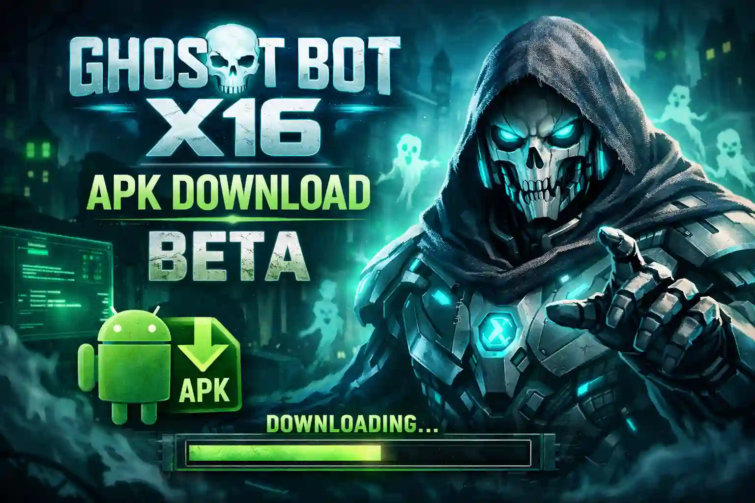 Ghost Bot X16 APK Download Beta