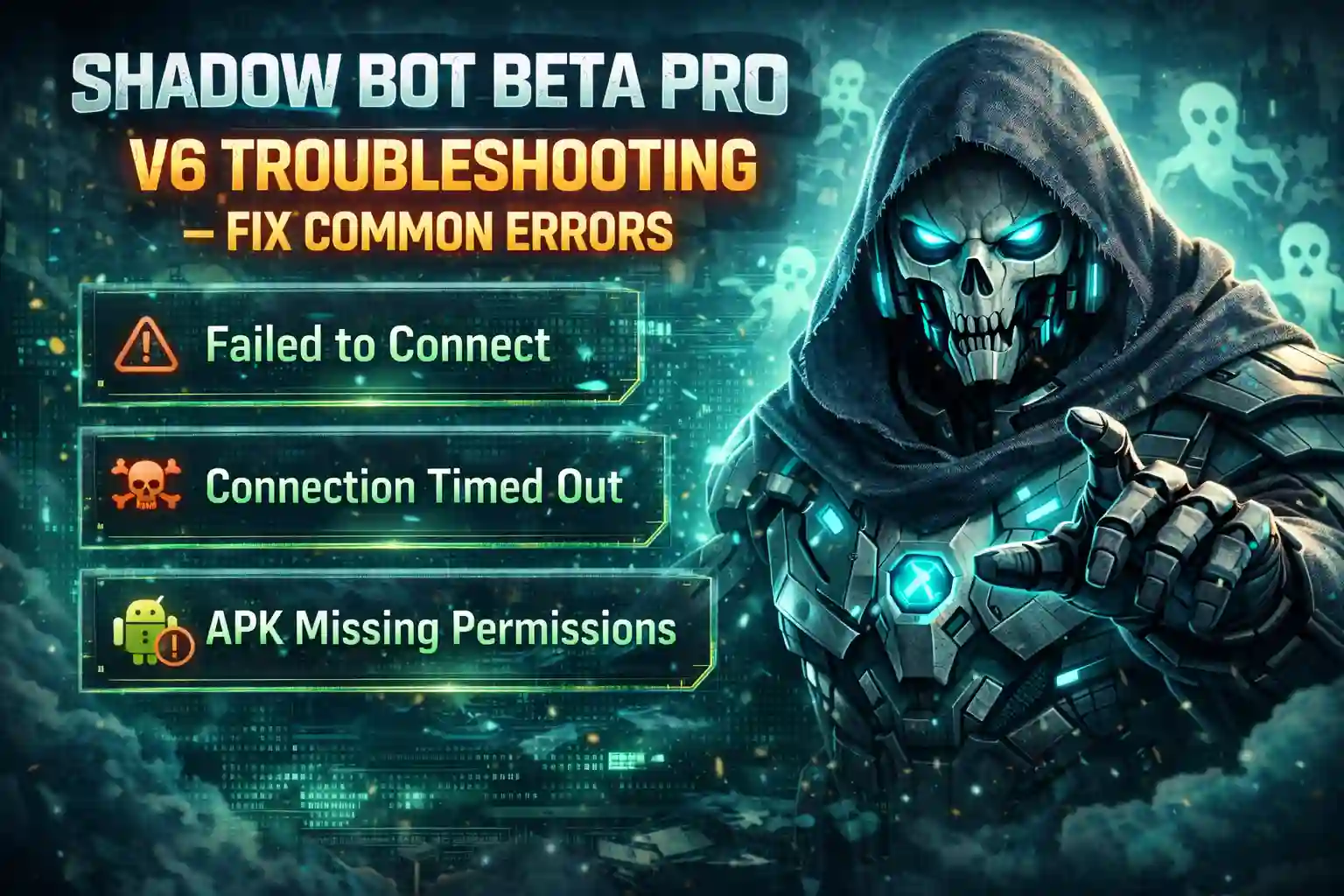 Shadow Bot Pro Beta Troubleshooting